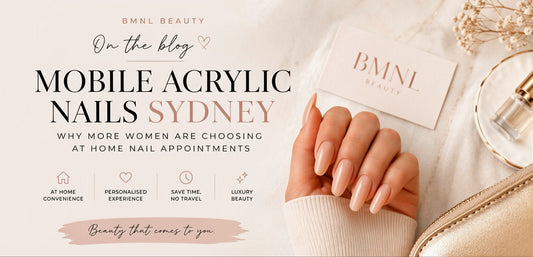Mobile Acrylic Nails Sydney: Why More Women Are Choosing At Home Nail Appointments